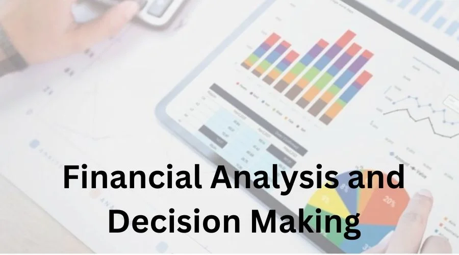 Financial Analysis and Decision Making