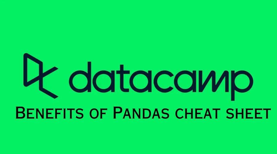 Benefits of Pandas cheat sheet