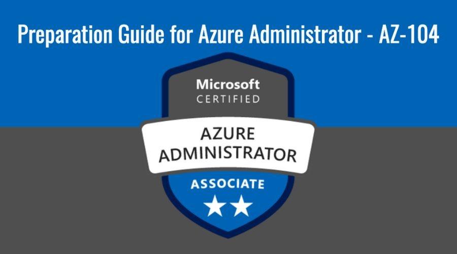 Microsoft Azure Administrator - AZ-104