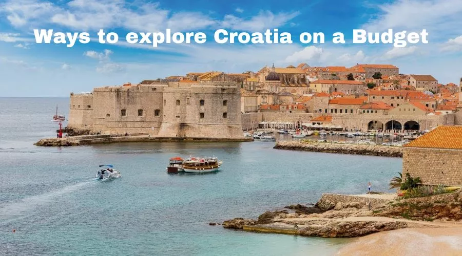 Ways to explore Croatia on a Budget