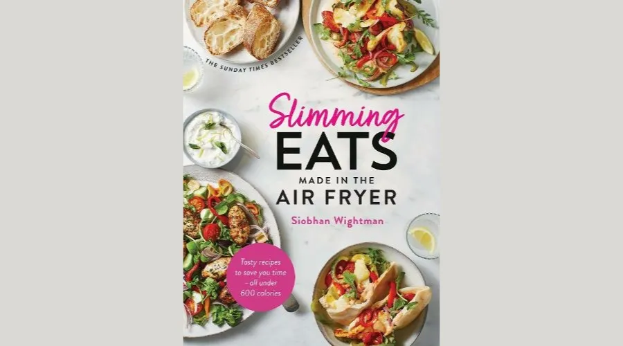 Slimming Down with Siobhan Wightman's Air Fryer Creations